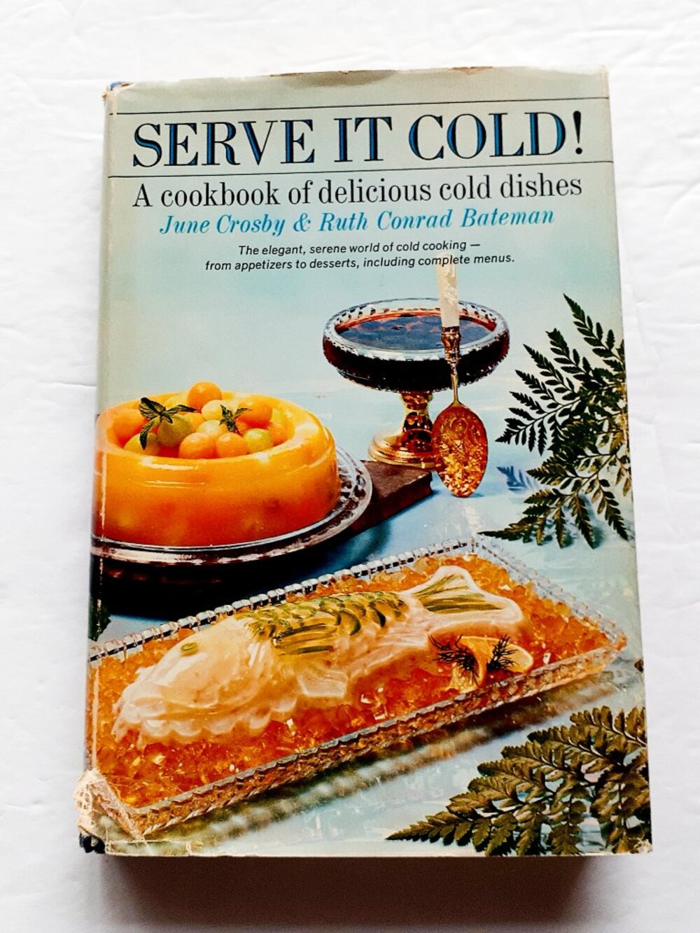 Vintage 60s Cookbook Serve It Cold